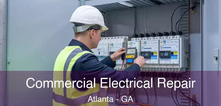  Commercial Electrical Repair Atlanta - GA