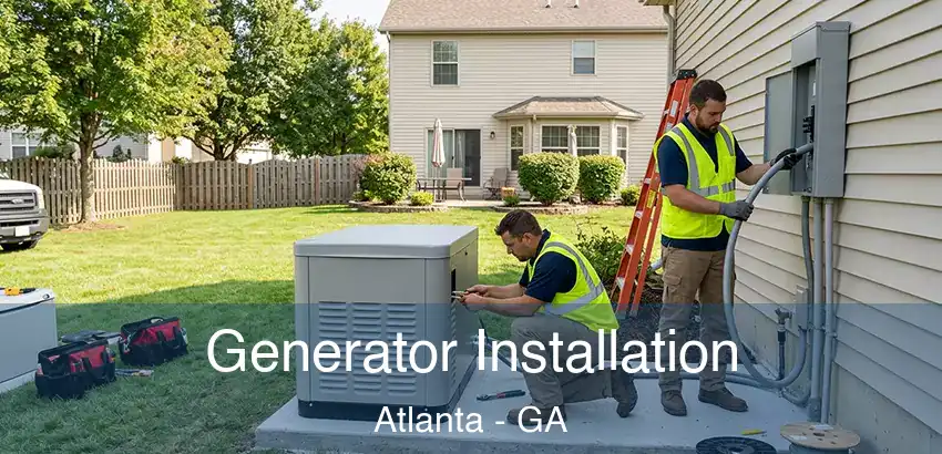 Generator Installation Atlanta - GA