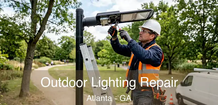  Outdoor Lighting Repair Atlanta - GA