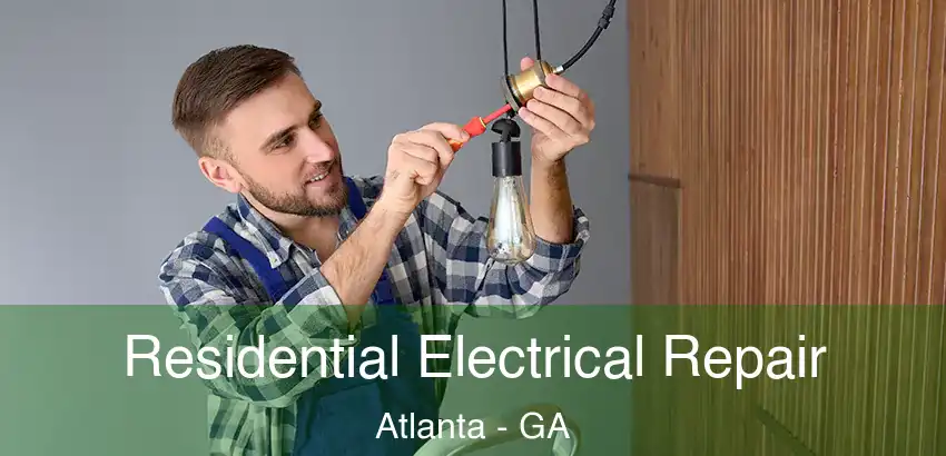  Residential Electrical Repair Atlanta - GA
