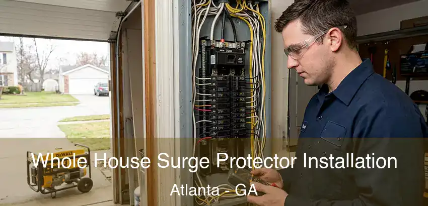 Whole House Surge Protector Installation Atlanta - GA